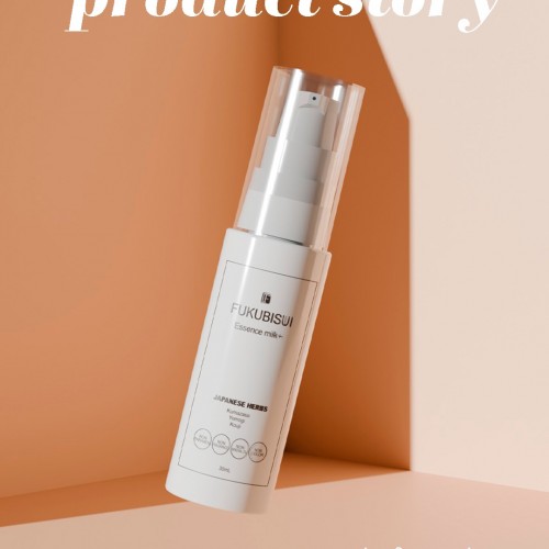 FUKUBISUI PRODUCT STORY - エッセンスミルク+(プラス) -