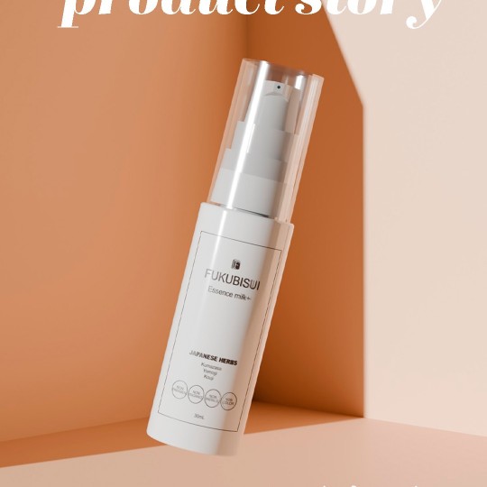 FUKUBISUI PRODUCT STORY - エッセンスミルク＋（プラス） -